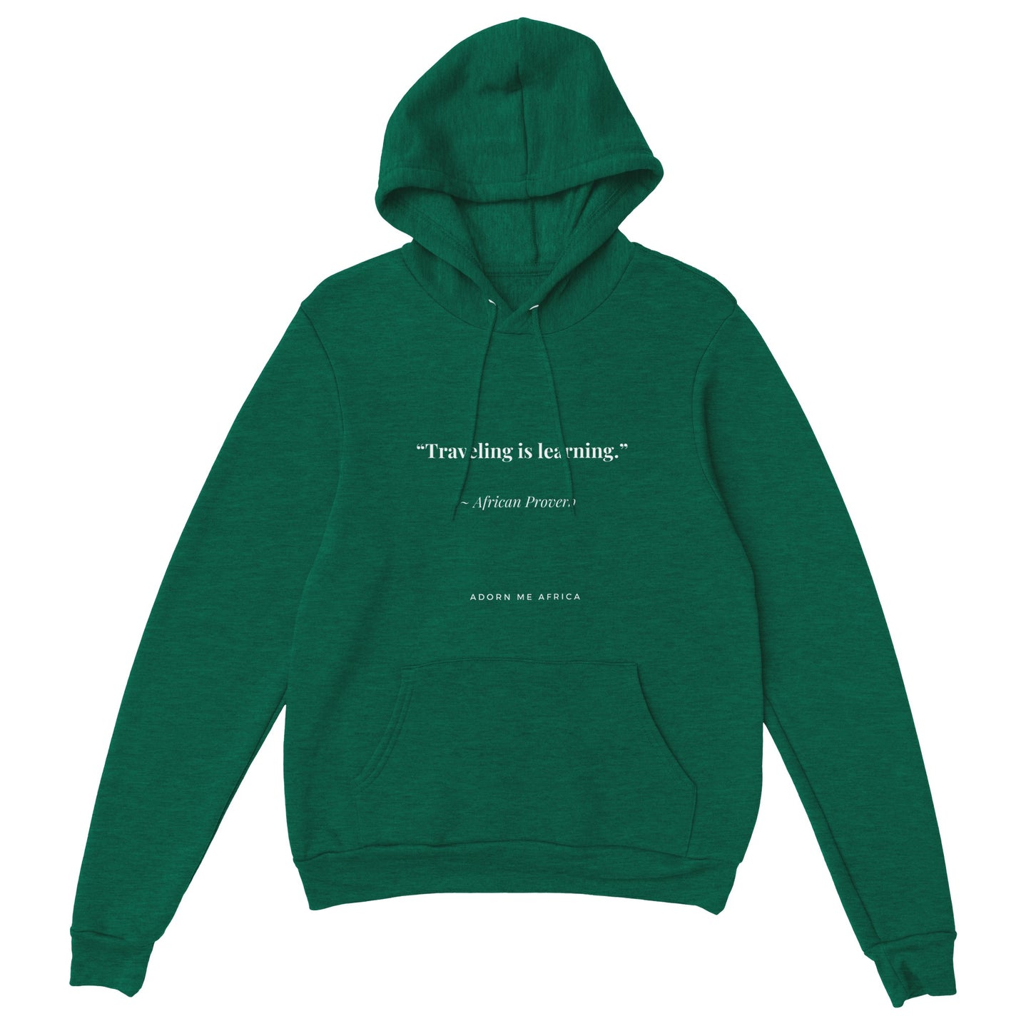 African Proverb Premium Unisex Pullover Hoodie "Traveling is learning"