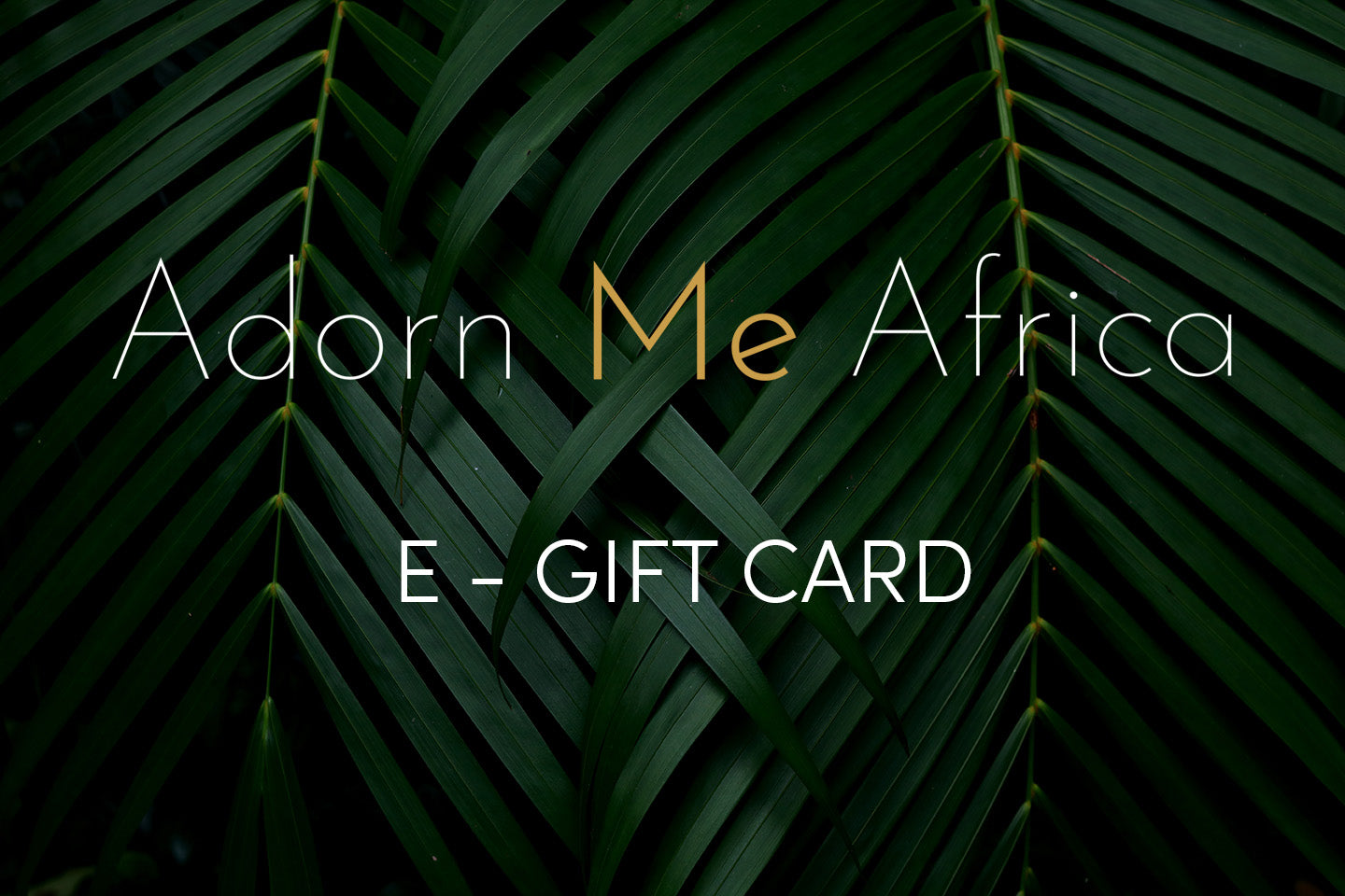 Adorn Me Africa Gift Card