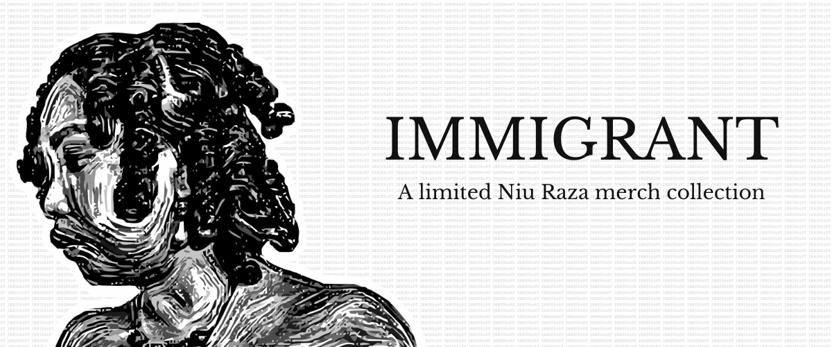 No Raza Merch NIURAZA - IMMIGRANT MERCH – Adorn Me Africa