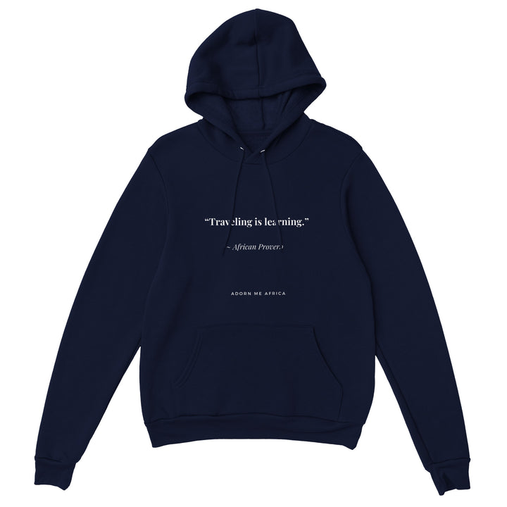 African Proverb Premium Unisex Pullover Hoodie "Traveling is learning"