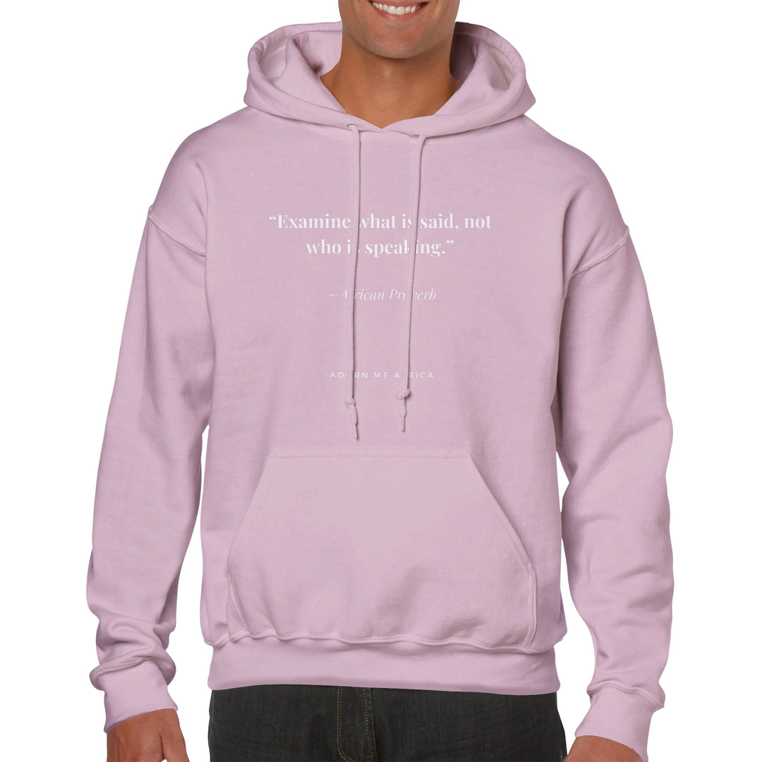 African Proverb Premium Unisex Pullover Hoodie " Examine what is said..."