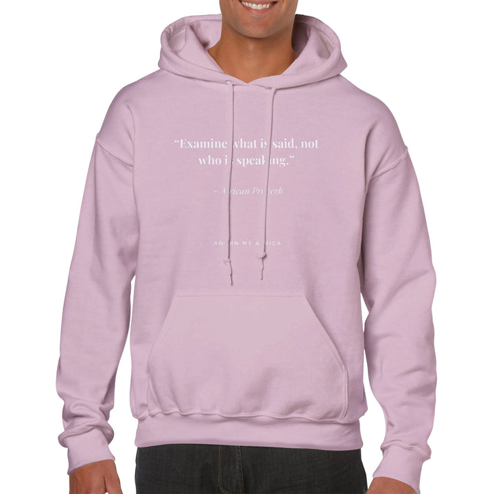African Proverb Premium Unisex Pullover Hoodie " Examine what is said..."