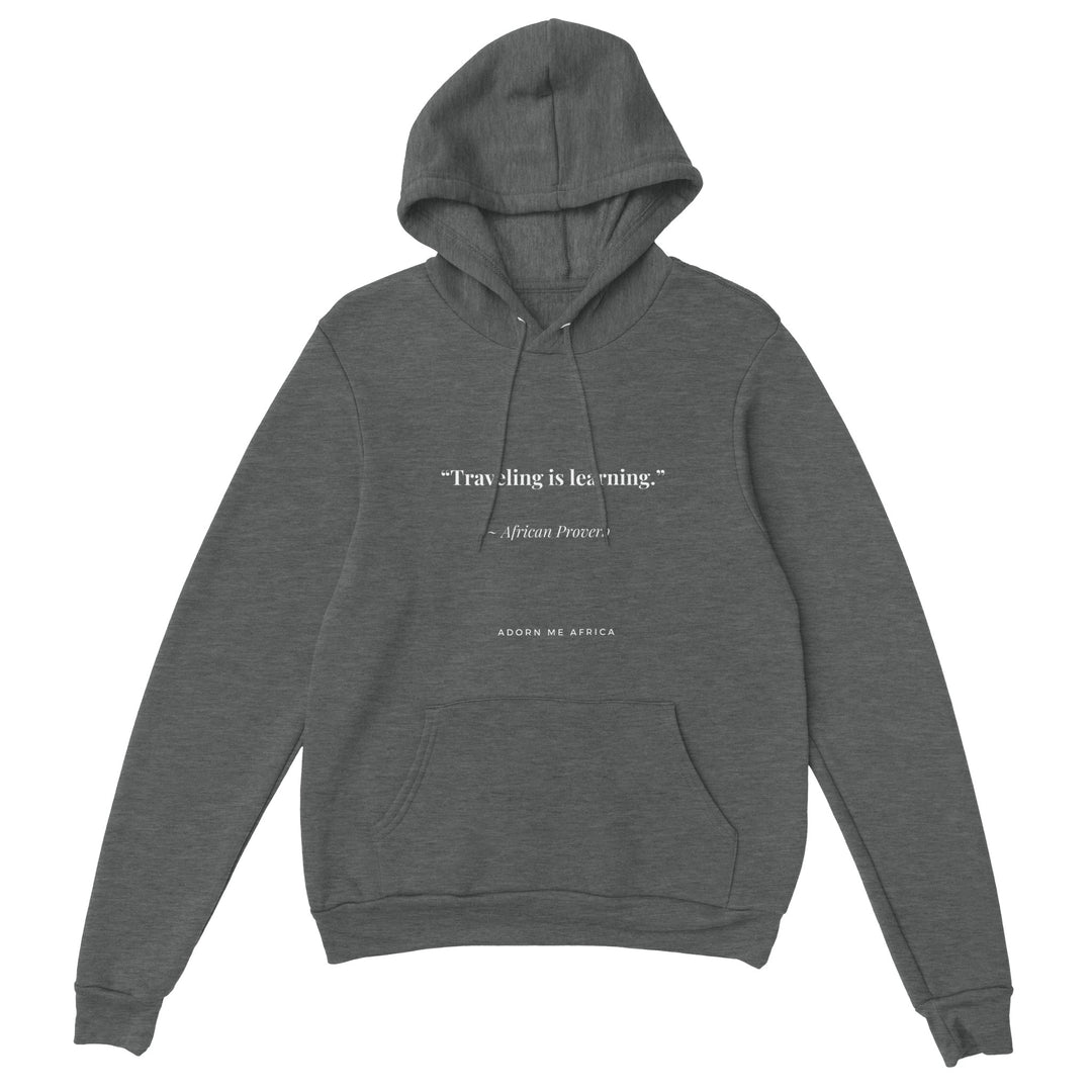 African Proverb Premium Unisex Pullover Hoodie "Traveling is learning"