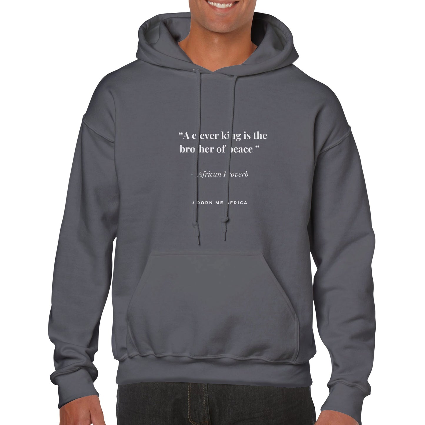 African Proverb Premium Unisex Pullover Hoodie " A clever king is the brother of peace"