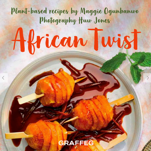 African Twist - Plant Based Cookbook by Maggie Ogunbanwo